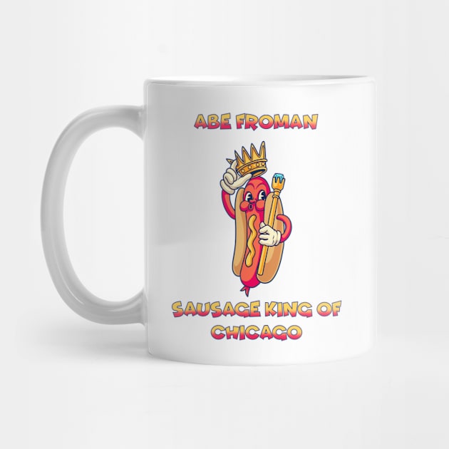 Abe Froman Sausage King of Chicago by notajellyfan